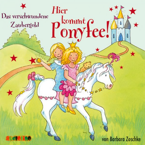 Barbara Zoschke - Hier kommt Ponyfee (17): Das verschwunden Zaubergold