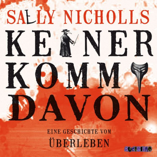 Sally Nicholls - Keiner kommt davon - Eine Geschichte vom Überleben