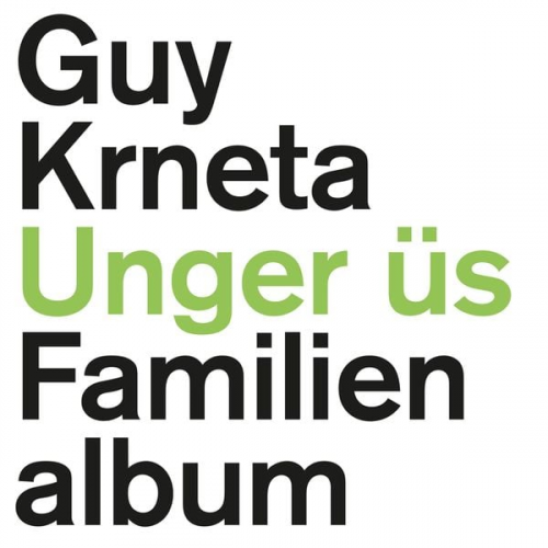 Guy Krneta - Unger üs