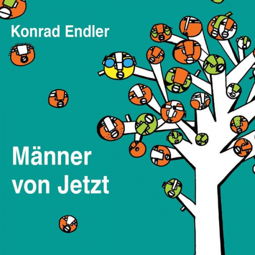 Konrad Endler - Männer von Jetzt