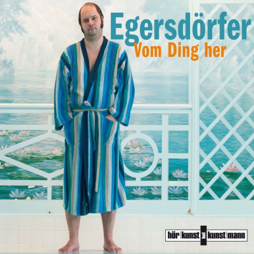 Matthias Egersdörfer - Vom Ding her