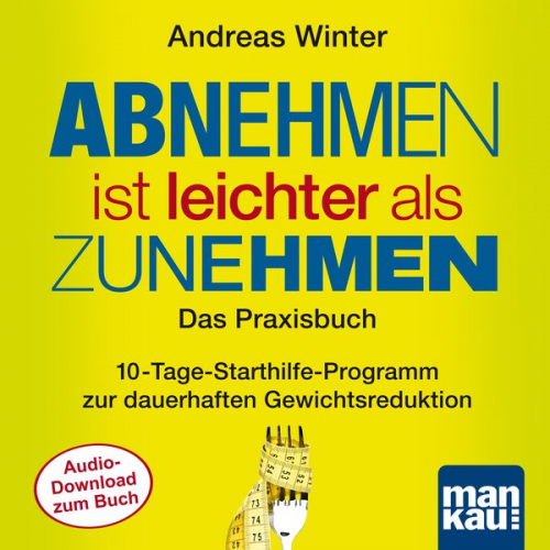 Andreas Winter - Starthilfe-Hörbuch-Download zum Buch "Abnehmen ist leichter als Zunehmen. Das Praxisbuch"