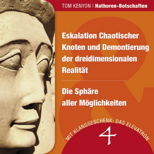 Tom Kenyon - Eskalation Chaotischer Knoten und Demontierung der dreidimensionalen Realität & Die Sphäre aller Möglichkeiten