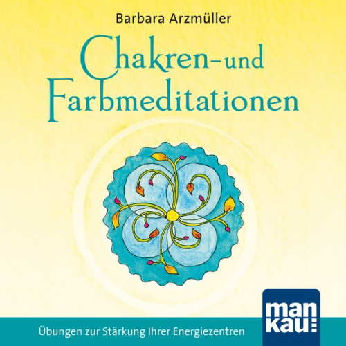 Barbara Arzmüller - Chakren- und Farbmeditationen