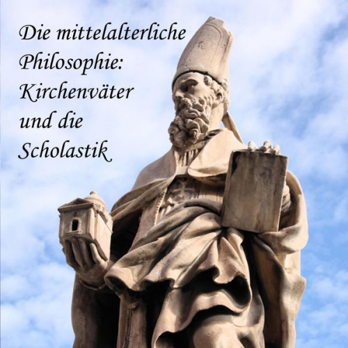 August Messer - Die mittelalterliche Philosophie