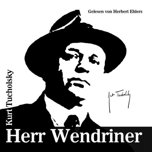 Kurt Tucholsky - Herr Wendriner