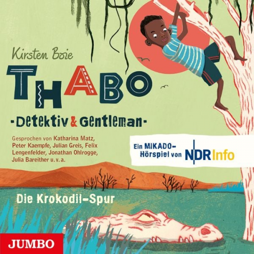 Kirsten Boie Angela Gerrits - Thabo. Detektiv & Gentleman. Die Krokodil-Spur. Das Hörspiel