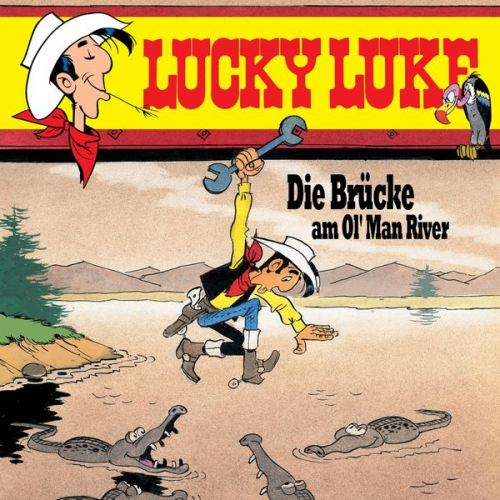 Jean Leturgie Siegfried Rabe Susa Leuner-Gülzow Xavier Fauche - Lucky Luke (8): Die Brücke am Ol' Man River