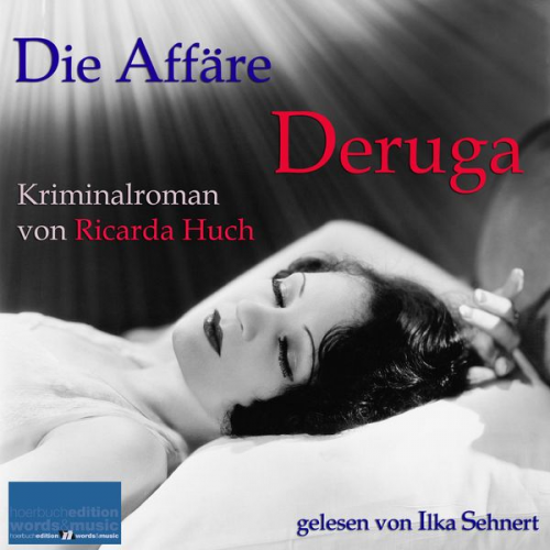 Ricarda Octavia Huch - Die Affäre Deruga