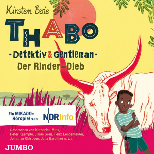 Kirsten Boie Angela Gerrits - Thabo. Detektiv & Gentleman. Der Rinder-Dieb. Das Hörspiel