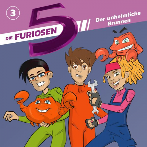 Tom Lehel - Die Furiosen 5 (3): Der unheimliche Brunnen