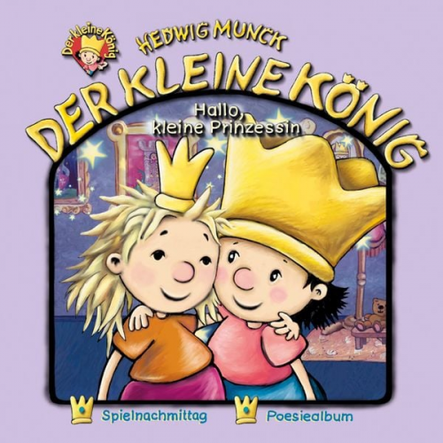 Hedwig Munck - Der kleine König (11): Hallo, kleine Prinzessin