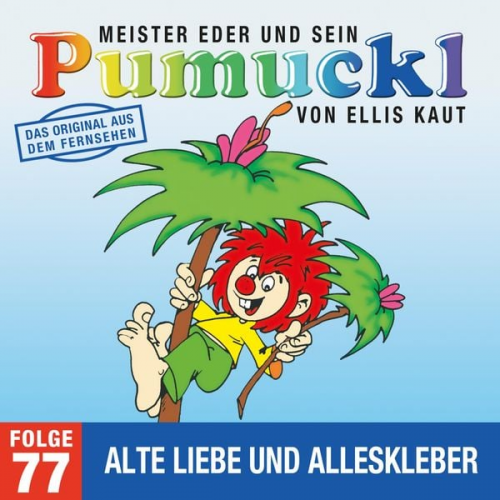 Ellis Kaut - 77: Alte Liebe und Alleskleber (Das Original aus dem Fernsehen)