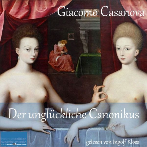 Giacomo Casanova - Der unglückliche Canonikus