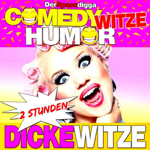 Der Spassdigga - Comedy Witze Humor - 2 Stunden Dicke Witze