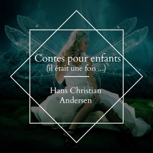 Hans Christian Andersen - Contes pour enfants