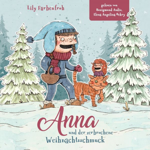 Lily Farbenfroh - Anna und der zerbrochene Weihnachtsschmuck