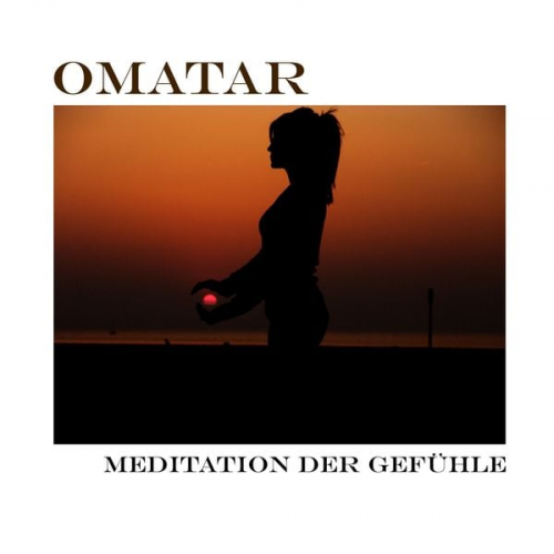 Omatar - Meditation der Gefühle