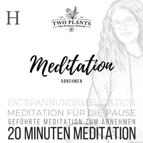 Christiane M. Heyn - Meditation Abnehmen - Meditation H - 20 Minuten Meditation