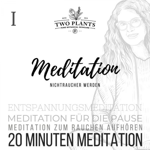 Christiane M. Heyn - Meditation Nichtraucher werden - Meditation I - 20 Minuten Meditation