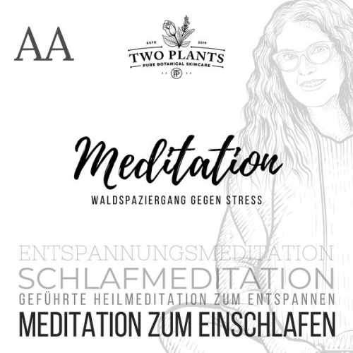 Christiane M. Heyn - Waldspaziergang gegen Stress - Meditation AA - Meditation zum Einschlafen