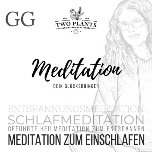 Christiane M. Heyn - Meditation Dein Glücksbringer - Meditation GG - Meditation zum Einschlafen