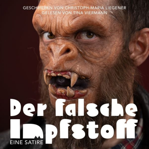 Christoph-Maria Liegener - Der falsche Impfstoff