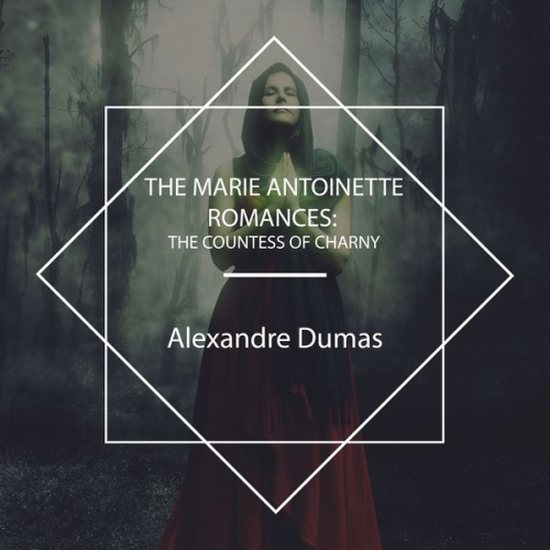 Alexandre Dumas - The Marie Antoinette Romances