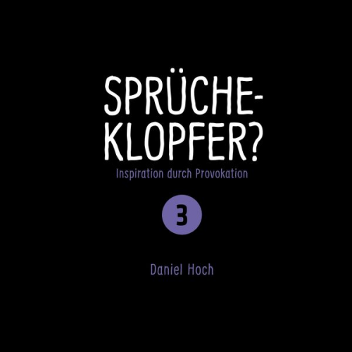 Daniel Hoch - Sprücheklopfer 3