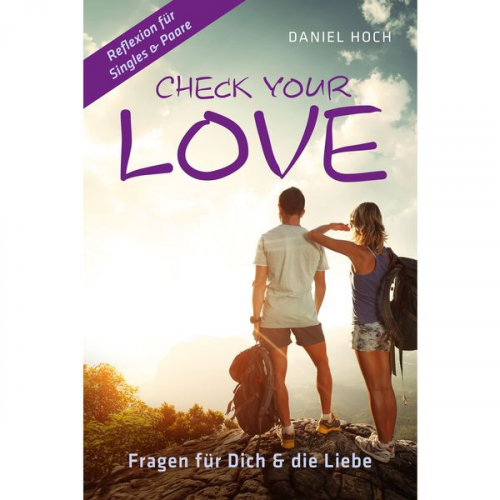 Daniel Hoch - Check Your Love Fragen für Dich & die Liebe