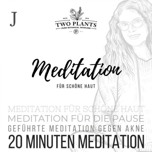 Christiane M. Heyn - Meditation für schöne Haut - Meditation J - 20 Minuten Meditation