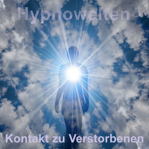 Hypnowelten - Kontakt zu Verstorbenen