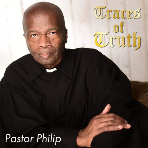 Pastor Philip - Traces of Truth