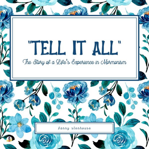 Fanny Stenhouse - 'Tell It All'