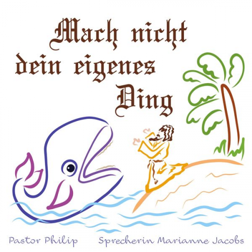 Pastor Philip - Mach nicht dein eigenes Ding