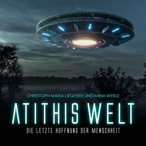 Christoph-Maria Liegener - Atithis Welt