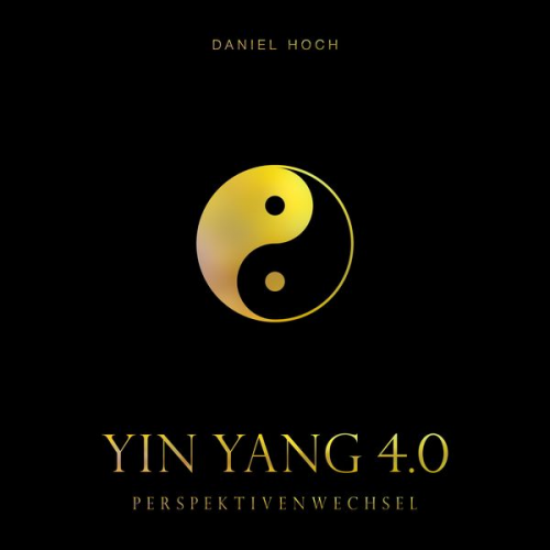 Daniel Hoch - Yin Yang 4.0