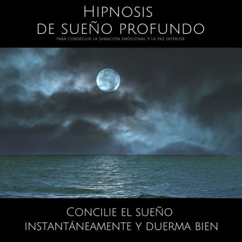 Joaquin Rodriguez - Hipnosis de sueño profundo para conseguir la sanación emocional y la paz interior