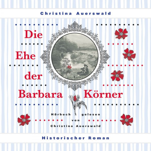 Christina Auerswald - Die Ehe der Barbara Körner