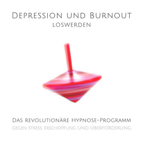 Tanja Kohl Patrick Lynen - Depression und Burnout loswerden