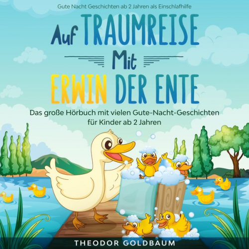 Theodor Goldbaum - Auf Traumreise mit Erwin der Ente