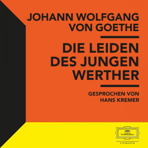 Johann Wolfgang von Goethe - Goethe: Die Leiden des jungen Werther