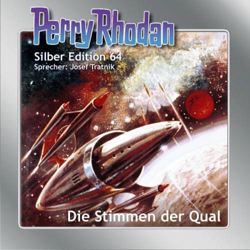 Clark Darlton William Voltz Ernst Vlcek H.G. Francis - Perry Rhodan Silber Edition 64: Die Stimmen der Qual