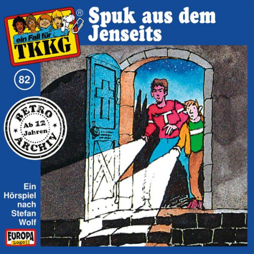 H.G. Francis Stefan Wolf - TKKG - Folge 82: Spuk aus dem Jenseits