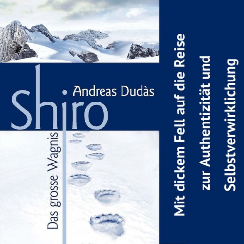 Andreas Dudàs - Shiro - Das grosse Wagnis