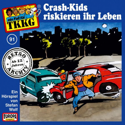 Stefan Wolf - TKKG - Folge 91: Crash-Kids riskieren ihr Leben