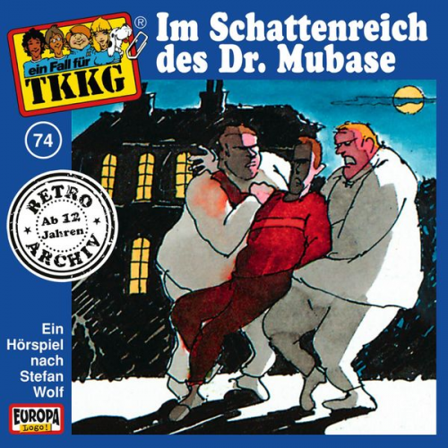 Stefan Wolf H.G. Francis - TKKG - Folge 74: Im Schattenreich des Dr. Mubase