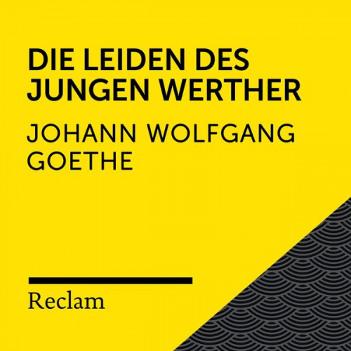 Johann Wolfgang von Goethe - Goethe: Die Leiden des jungen Werther