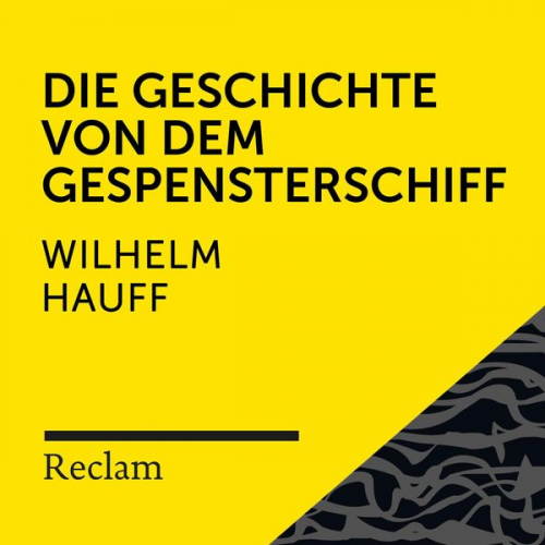 Wilhelm Hauff - Hauff: Die Geschichte von dem Gespensterschiff