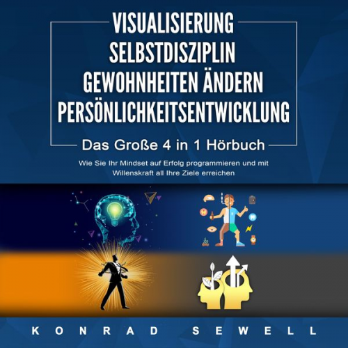 Konrad Sewell - Visualisierung | Selbstdisziplin | Gewohnheiten Ändern | Persönlichkeitsentwicklung